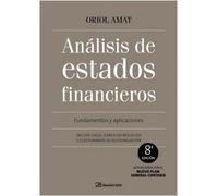 Análisis de estados financieros : fundamentos y aplicaciones : incluye casos, ejercicios resueltos y cuestionarios de autoevaluación: Fundamentos y aplicaciones. 8ª Edición