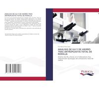 ANALISIS DE IL6 Y DE HIERRO TRAS ARTROPLASTIA TOTAL DE RODILLA: Análisis de Il6 y hierro en el laboratorio tras intervención quirúrgica de artroplastia total de rodilla