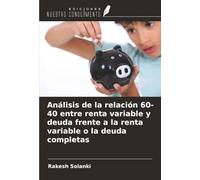 Análisis de la relación 60-40 entre renta variable y deuda frente a la renta variable o la deuda completas