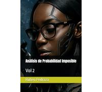 Análisis de Probabilidad Imposible: Vol 2