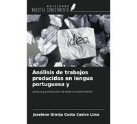 Análisis de trabajos producidos en lengua portuguesa y: Lectura y producción de textos multimodales