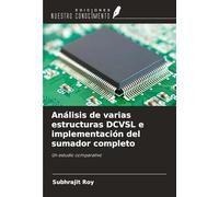 Análisis de varias estructuras DCVSL e implementación del sumador completo: Un estudio comparativo