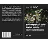 Análisis del estado de los bosques de la prefectura de Kloto en Togo: Estudio espacial y cartográfico de los ecosistemas forestales en el contexto del desarrollo sostenible
