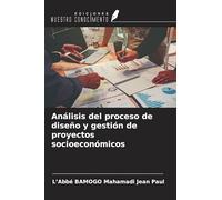 Análisis del proceso de diseño y gestión de proyectos socioeconómicos