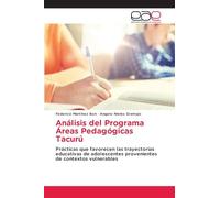 Análisis del Programa Áreas Pedagógicas Tacurú: Prácticas que favorecen las trayectorias educativas de adolescentes provenientes de contextos vulnerables