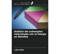 Análisis del subempleo relacionado con el tiempo en Namibia