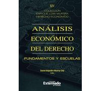 Análisis económico del derecho: Fundamentos y escuelas. Tomo XIV