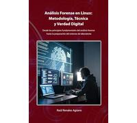 Análisis Forense en Linux: Metodología, Técnica y Verdad Digital
