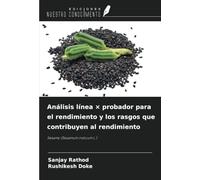 Análisis línea × probador para el rendimiento y los rasgos que contribuyen al rendimiento: Sésamo (Sesamum indicum L.)
