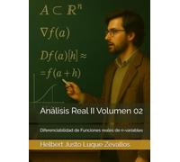 Análisis Real II Volumen 02: Diferenciabilidad de Funciones reales de n-variables