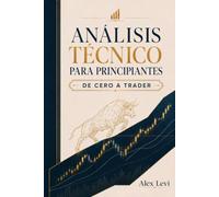 Análisis Técnico para Principiantes: De Cero a Trader