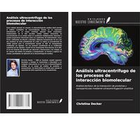 Análisis ultracentrífugo de los procesos de interacción biomolecular: Análisis biofísico de la interacción de proteínas y nanopartículas mediante ultracentrifugación analítica