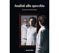 Analisti allo specchio. Ediz. a colori
