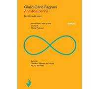Analitica penna. Scritti inediti e rari