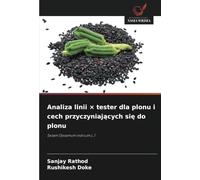 Analiza linii × tester dla plonu i cech przyczyniających się do plonu: Sezam (Sesamum indicum L.)