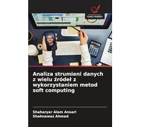 Analiza strumieni danych z wielu ¿róde¿ z wykorzystaniem metod soft computing