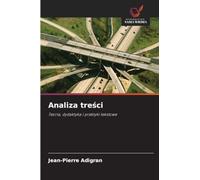 Analiza tre¿ci: Teoria, dydaktyka i praktyki tekstowe