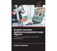 Analiza wzrostu spo¿eczno-gospodarczego Algierii: Podej¿cie instytucjonalistyczne i modelowanie ekonometryczne