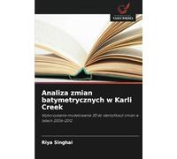 Analiza zmian batymetrycznych w Karli Creek: Wykorzystanie modelowania 3D do identyfikacji zmian w latach 2006-2012