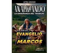 Analizando la Enseñanza del Trabajo en el Evangelio de Marcos: 23
