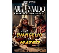 Analizando la Enseñanza del Trabajo en el Evangelio de Mateo: 22