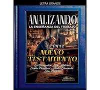 Analizando la Enseñanza del Trabajo en el Nuevo Testamento