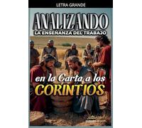 Analizando la Enseñanza del Trabajo en la Carta a los Corintios: 27