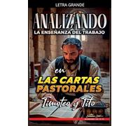 Analizando la Enseñanza del Trabajo en las Cartas Pastorales: Timoteo y Tito: 31