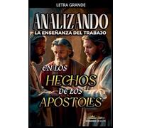 Analizando la Enseñanza del Trabajo en los Hechos de los Apóstoles