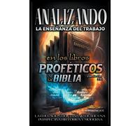 Analizando la Enseñanza del Trabajo en los Libros Proféticos de la Biblia ...