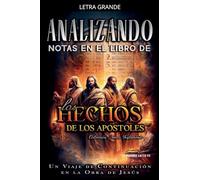 Analizando Notas en el Libro de los Hechos: Un Viaje de Continuación en la Obra de Jesús: 5