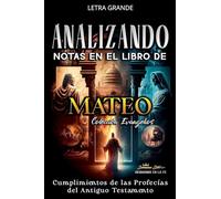 Analizando Notas en el Libro de Mateo: Cumplimientos de las Profecías del Antiguo Testamento: 1