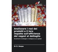 Analizzare i resi dei prodotti e il loro impatto sull'efficienza dei negozi al dettaglio: Rendimenti al dettaglio e intelligence sul capitale