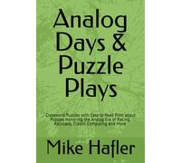 Analog Days & Puzzle Plays: Crossword Puzzles with Easy to Read Print about Puzzles Honoring the Analog Era of Racing, Railroads, Classic Computing ... Gift for Vacations, Holidays and Relaxation