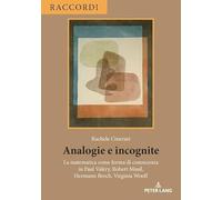 Analogie E Incognite: La Matematica Come Forma Di Conoscenza in Paul Valéry, Robert Musil, Hermann Broch, Virginia Woolf: 5