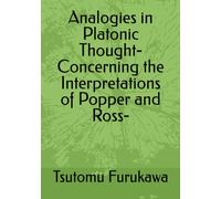 Analogies in Platonic Thought-Concerning the Interpretations of Popper and Ross-