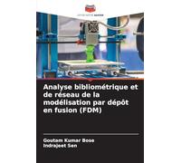 Analyse bibliométrique et de réseau de la modélisation par dépôt en fusion (FDM)