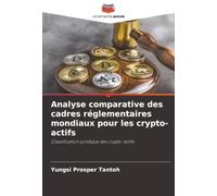 Analyse comparative des cadres réglementaires mondiaux pour les crypto-actifs: Classification juridique des crypto-actifs