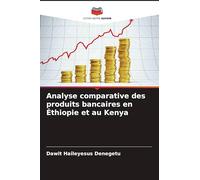 Analyse comparative des produits bancaires en Éthiopie et au Kenya