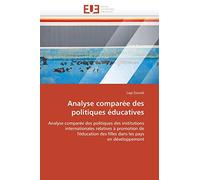 Analyse comparée des politiques éducatives: Analyse comparée des politiques des institutions internationales relatives à promotion de l'éducation des filles dans les pays en développement