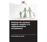 Analyse de certains aspects relatifs à la réglementation européenne