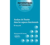 Analyse de Fourier dans les espaces fonctionnels - Niveau M1