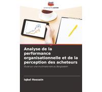 Analyse de la performance organisationnelle et de la perception des acheteurs: Étude sur une multinationale au Bangladesh