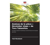 Analyse de la pièce ' November steps ' de Toru Takemitsu: En tenant compte de l'esthétique caractéristique de la musique japonaise