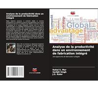 Analyse de la productivité dans un environnement de fabrication intégré: Une approche de fabrication allégée