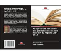 Analyse de la variabilité des précipitations dans le nord-est du Nigeria 1984-2013