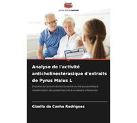 Analyse de l'activité anticholinestérasique d'extraits de Pyrus Malus L: Enquête sur la contribution possible du thé aux pommes à l'amélioration des symptômes liés à la maladie d'Alzheimer