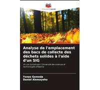 Analyse de l'emplacement des bacs de collecte des déchets solides à l'aide d'un SIG: Un cas concernant l'Université des sciences et technologies d'Adama