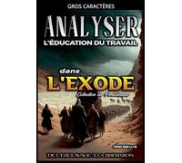 Analyse de L'enseignement du Travail dans l'Exode: De L'esclavage à la Libération: 2