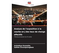 Analyse de l'exposition à la courbe en J des taux de change effectifs: Preuves provenant du Sri Lanka